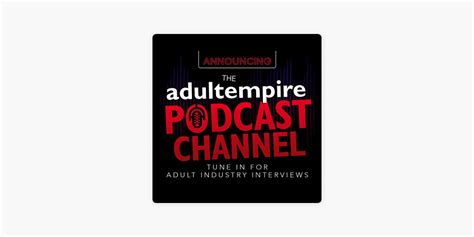 adult emoire|‎Adult Empire Podcast on Apple Podcasts.